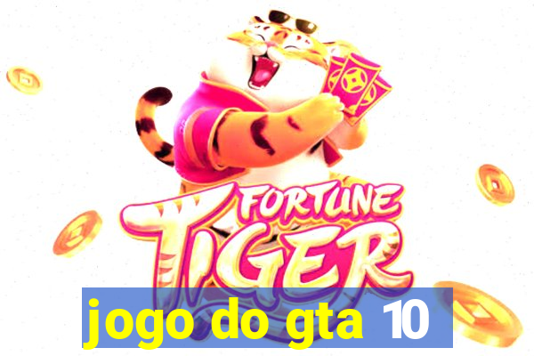 jogo do gta 10